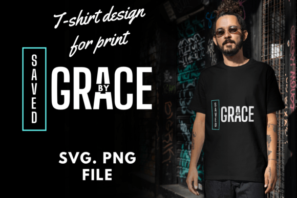 Download SAVED GRACE T-SHIRT PRINT - Print Collection