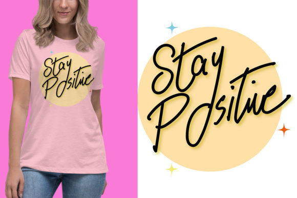 Download Stay Positive POD T-shirt Print Design - Print Collection